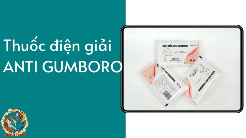 Thuốc điện giải ANTI-GUMBORO cho gà