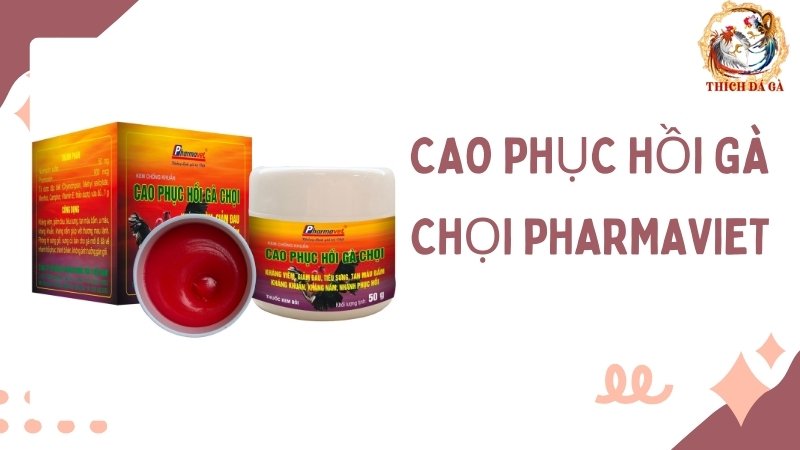  Cao phục hồi gà chọi Pharmaviet