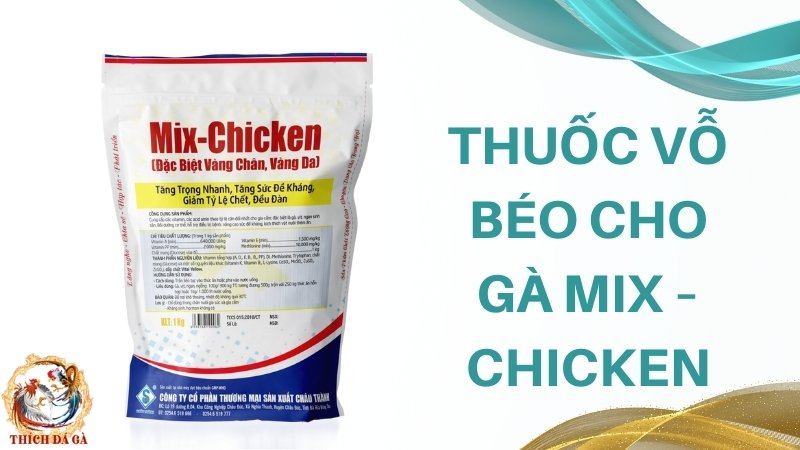 Thuốc vỗ béo cho gà Mix – Chicken