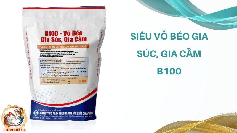 Siêu vỗ béo gia súc, gia cầm B100