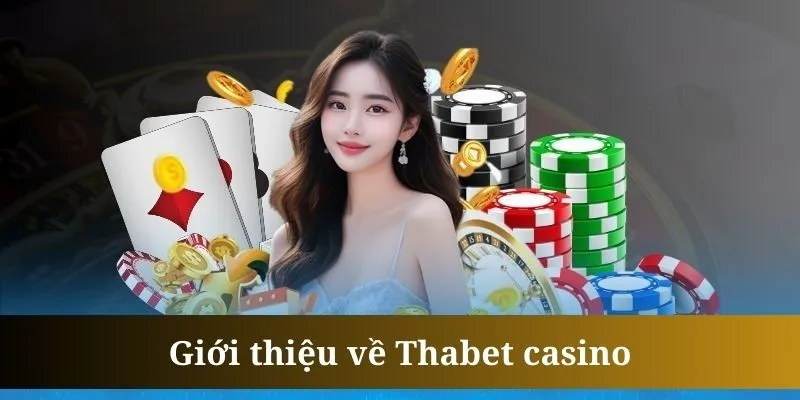 Thabet casino xuất hiện chưa lâu nhưng đã gây chú ý khắp thị trường Việt