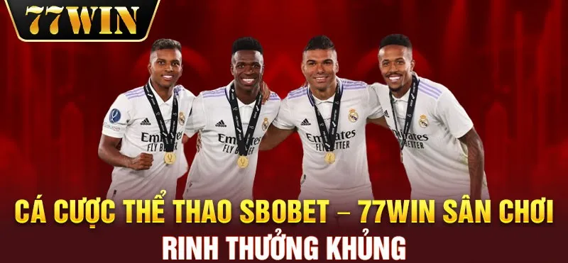 Những sảnh cược nổi bật tại thể thao 77win