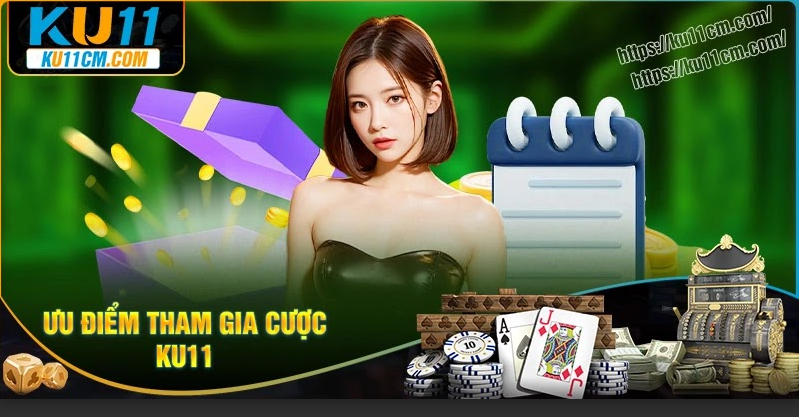 KUBET11 - Sân chơi cá cược xanh chín, uy tín nhất thị trường 1 Ưu điểm nổi bật vượt trội của nhà cái KUBET11