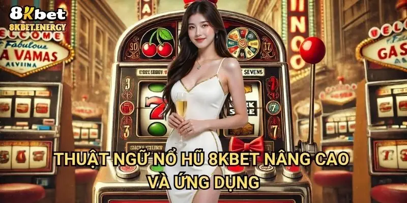 Thuật ngữ nổ hũ nâng cao và ứng dụng